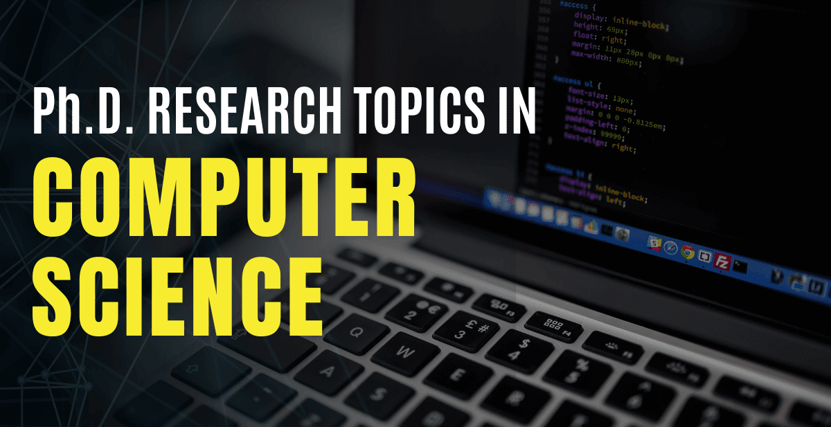 PhD Research Topics In Computer Science IdeaLaunch