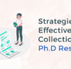 Strategies for Effective Data Collection in PhD Research