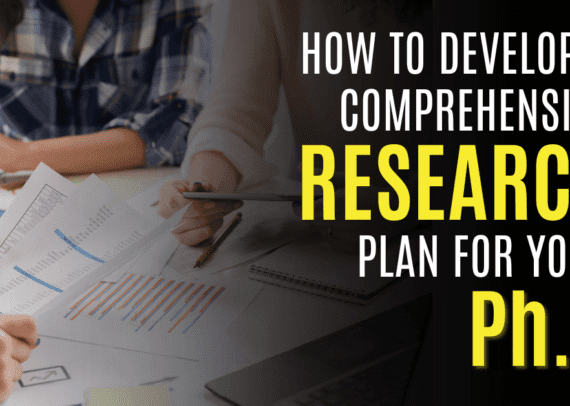 How to Develop a Comprehensive Research Plan for Your PhD Thesis