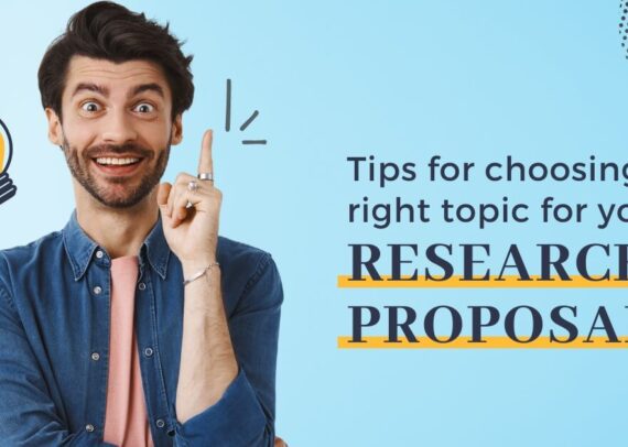 Tips for Choosing the right topic for your research proposal