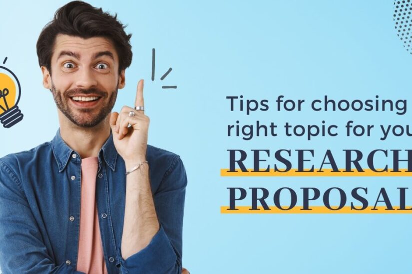 Tips for Choosing the right topic for your research proposal