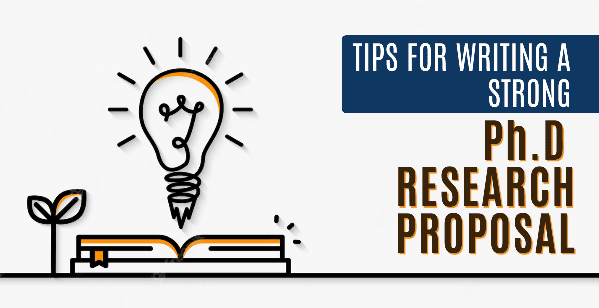 Tips for Writing a Strong PhD Research Proposal