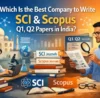 Which Is the Best Company to Write SCI & Scopus Q1, Q2 Papers in India?